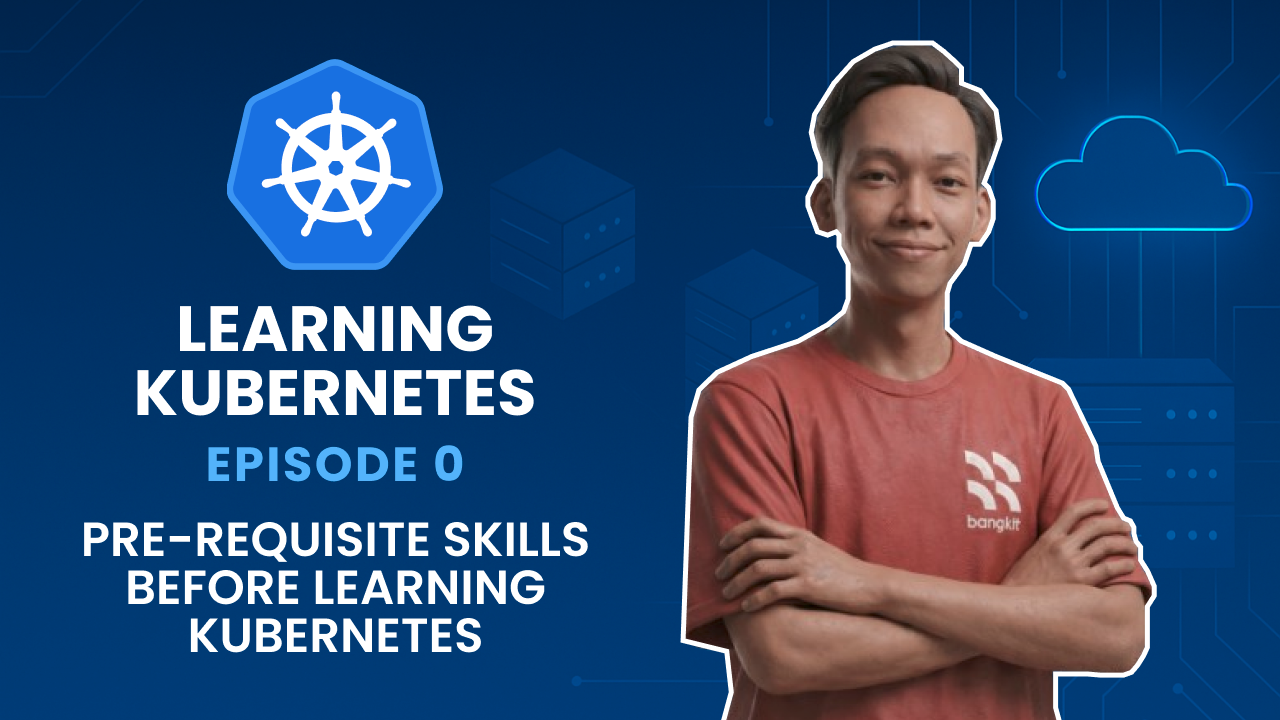 Learning Kubernetes - Pre-Requisite Skills Before Learning
   Kubernetes