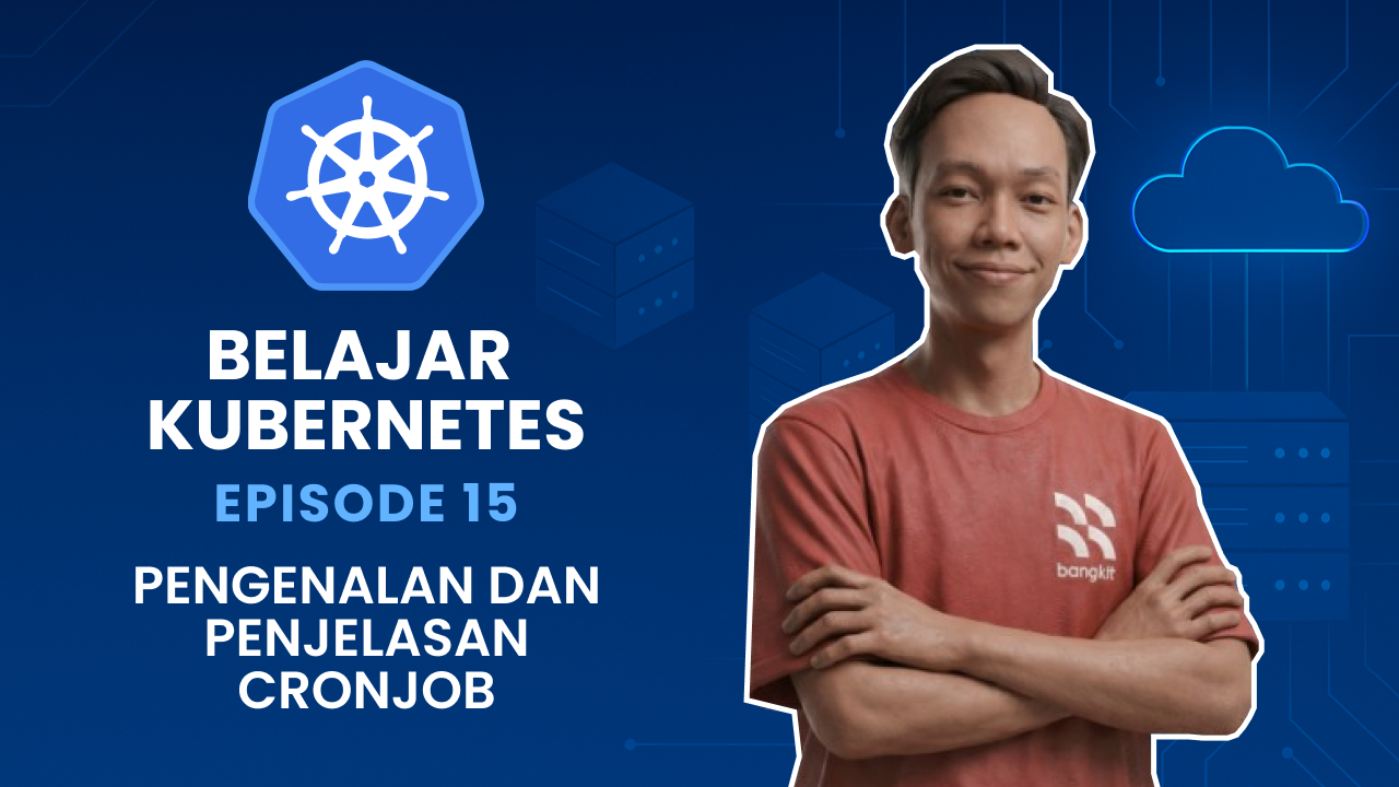 Belajar Kubernetes - Pengenalan dan Penjelasan CronJob