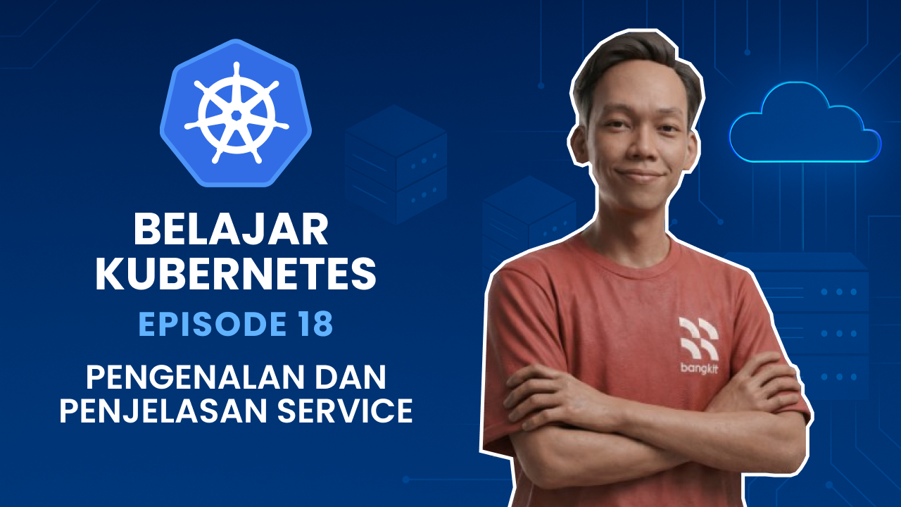 Belajar Kubernetes - Pengenalan dan Penjelasan Service