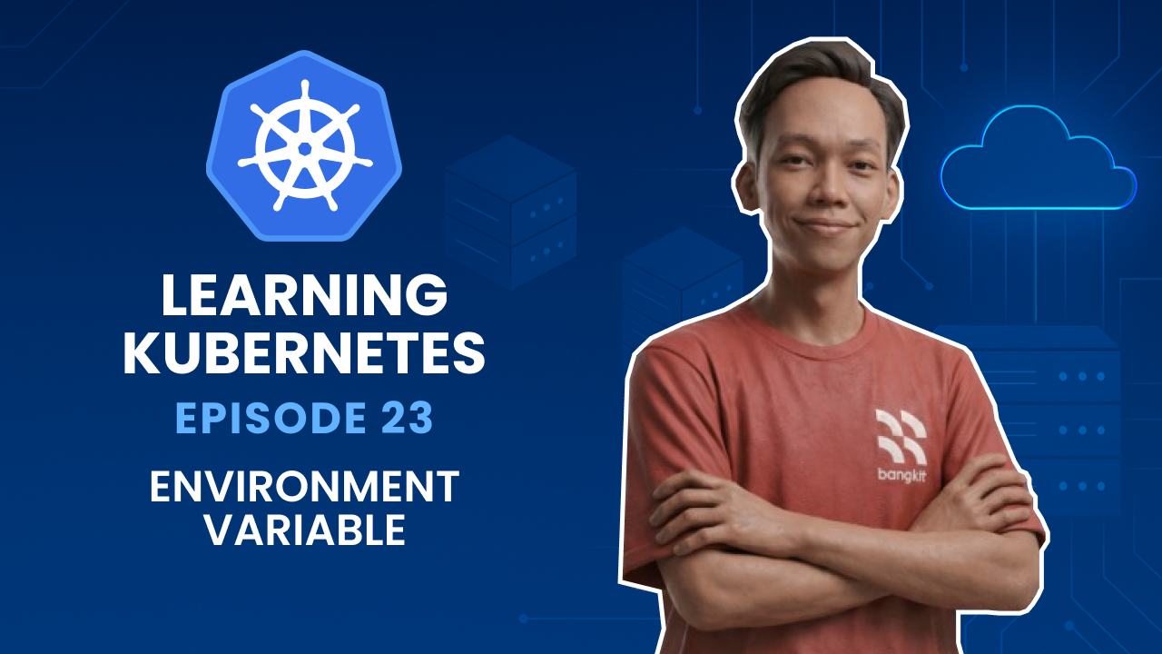 Learning Kubernetes - Environment Variable
