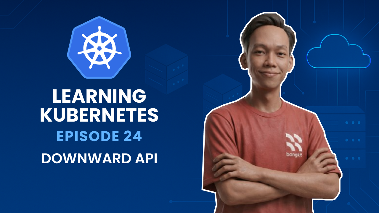 Learning Kubernetes - Downward API