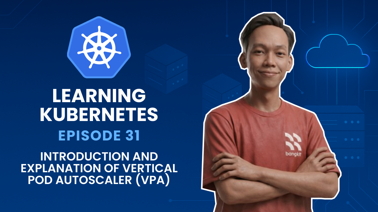 Learning Kubernetes - Introduction and Explanation of Vertical Pod Autoscaler