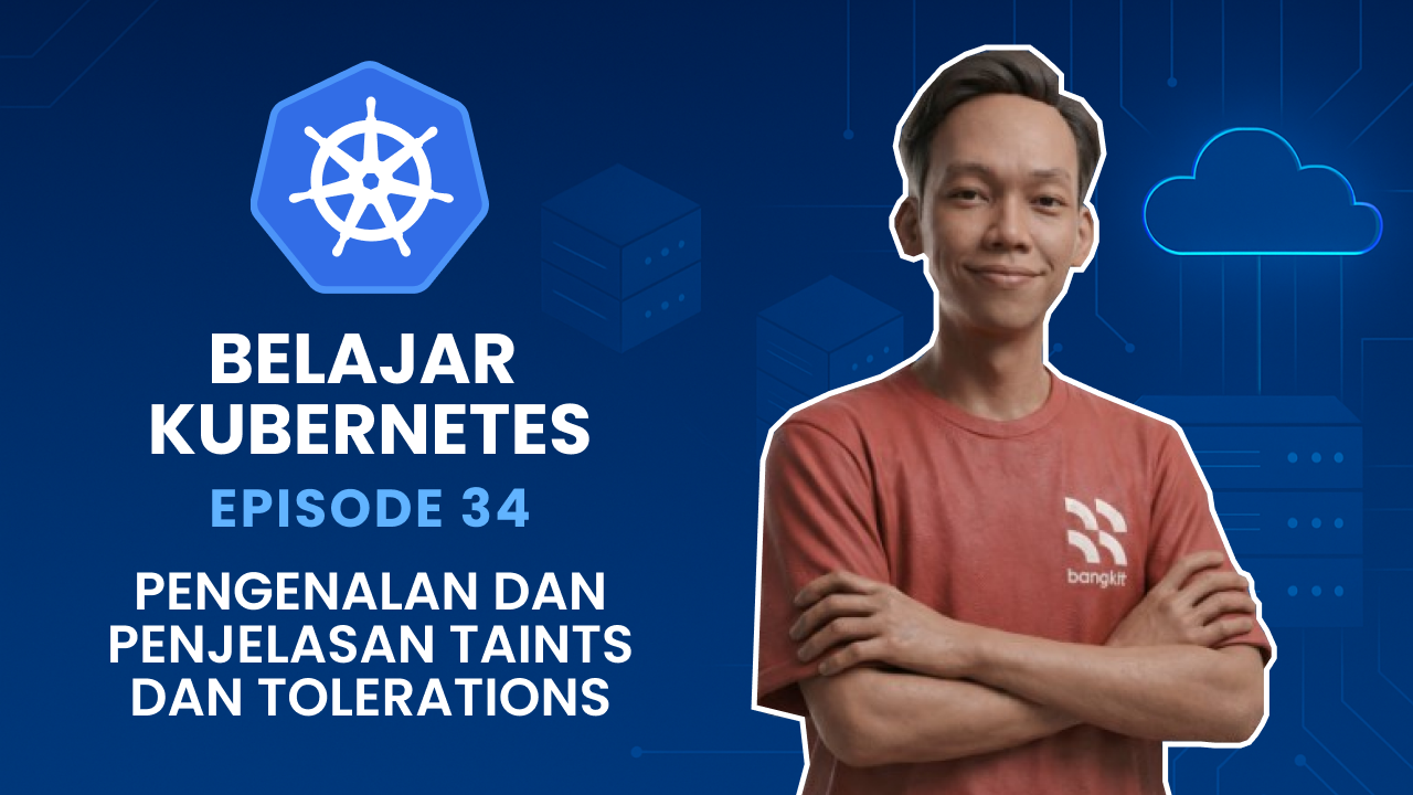 Belajar Kubernetes - Pengenalan dan Penjelasan Taints dan Tolerations