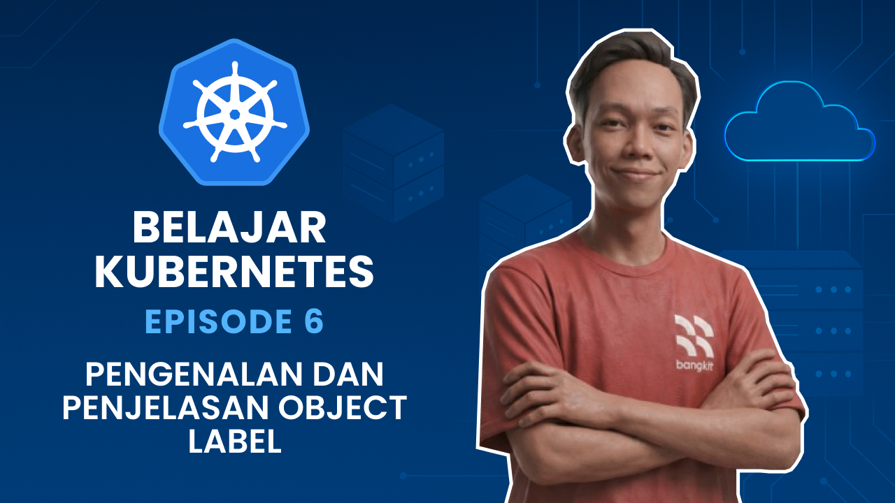 Belajar Kubernetes - Pengenalan dan Penjelasan Object Label