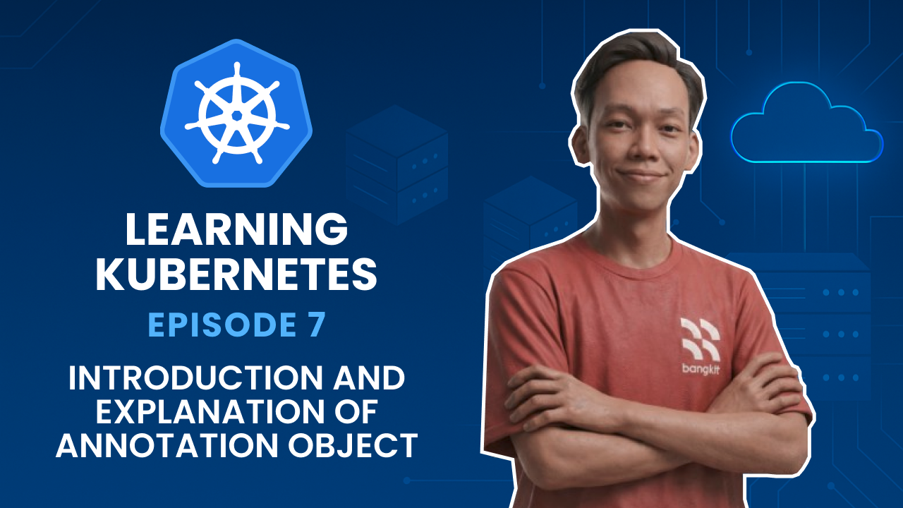 Learning Kubernetes - Introduction and Explanation of Annotation Object