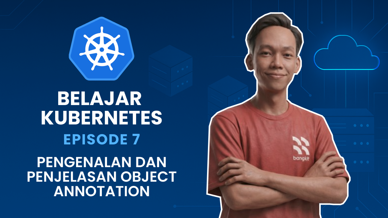 Belajar Kubernetes - Pengenalan dan Penjelasan Object Annotation