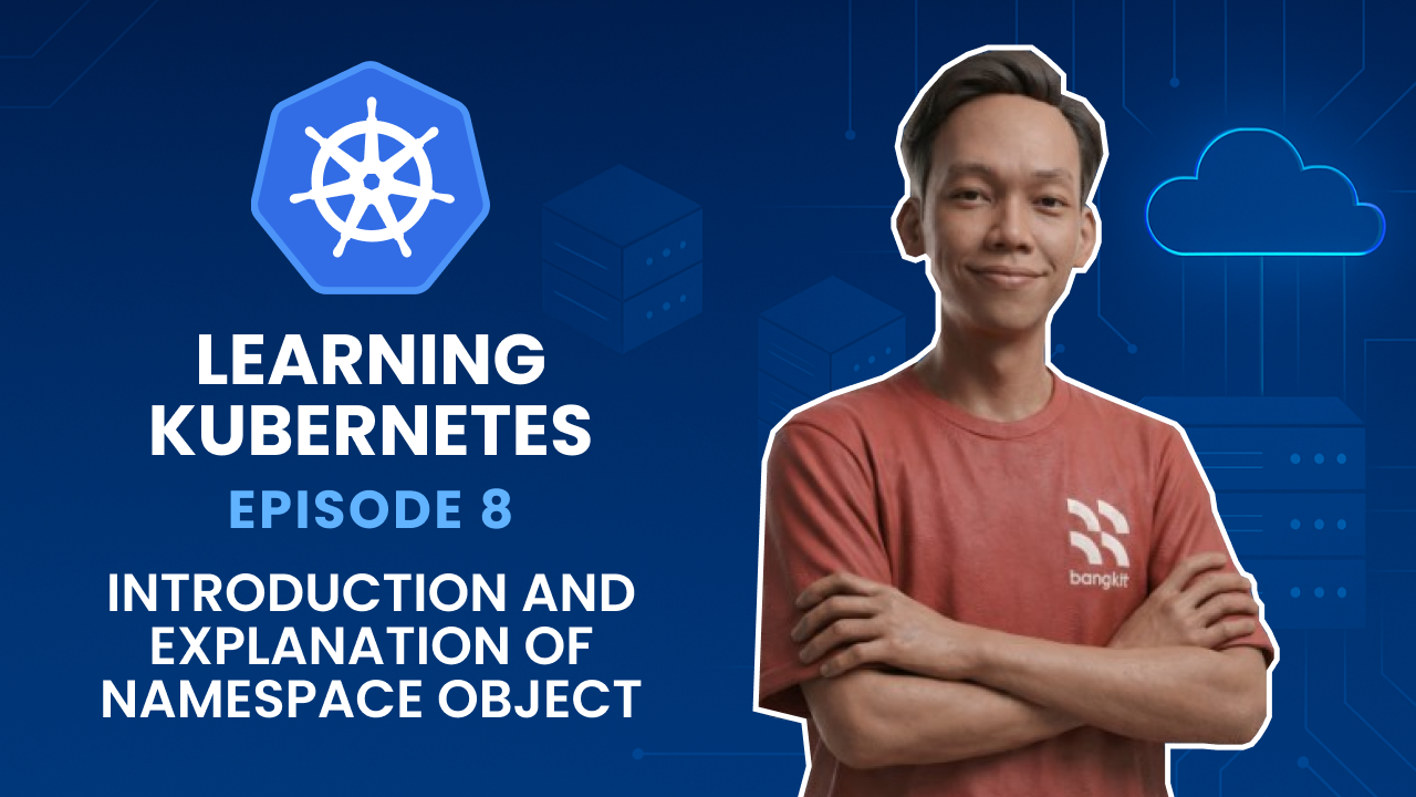 Learning Kubernetes - Introduction and Explanation of Namespace Object